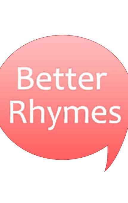 Better Rhymes